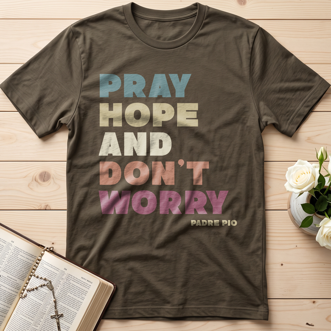 Pray Hope And Don't Worry Padre Pio 01