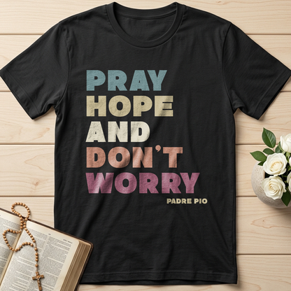 Pray Hope And Don't Worry Padre Pio 01