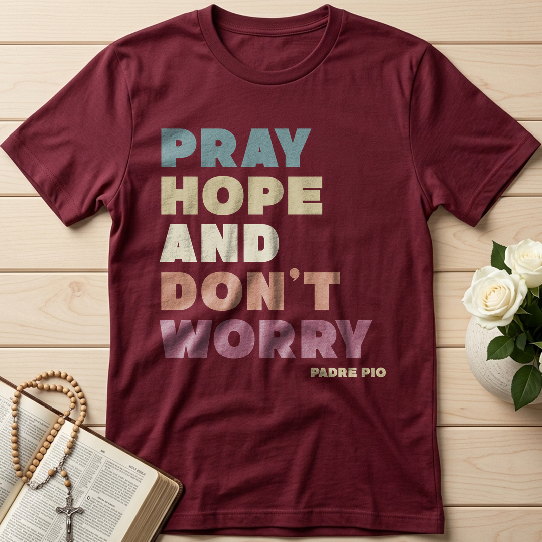Pray Hope And Don't Worry Padre Pio 01