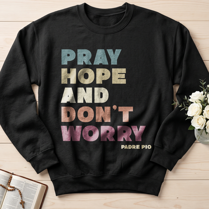 Pray Hope And Don't Worry Padre Pio 01