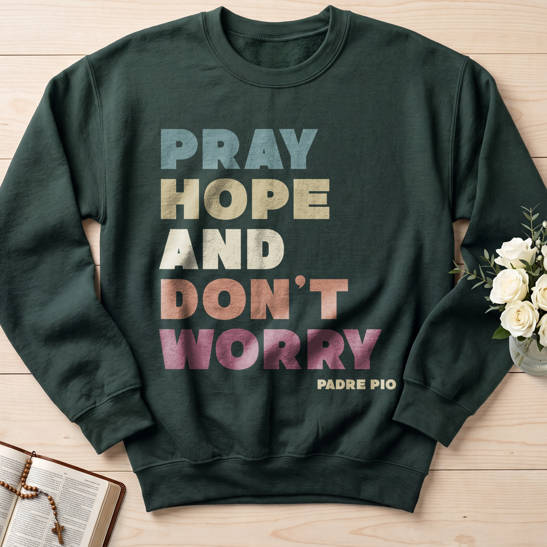 Pray Hope And Don't Worry Padre Pio 01
