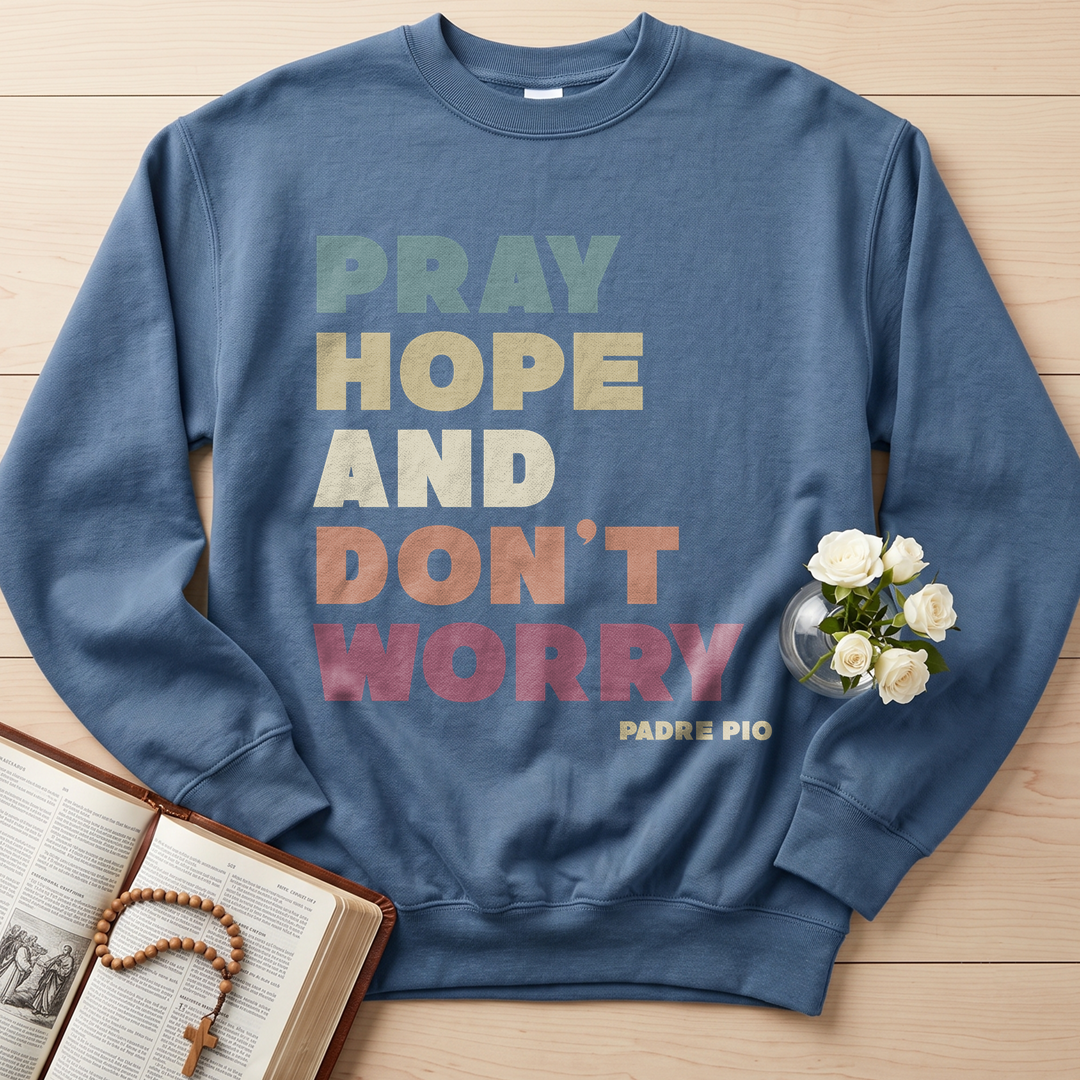 Pray Hope And Don't Worry Padre Pio 01