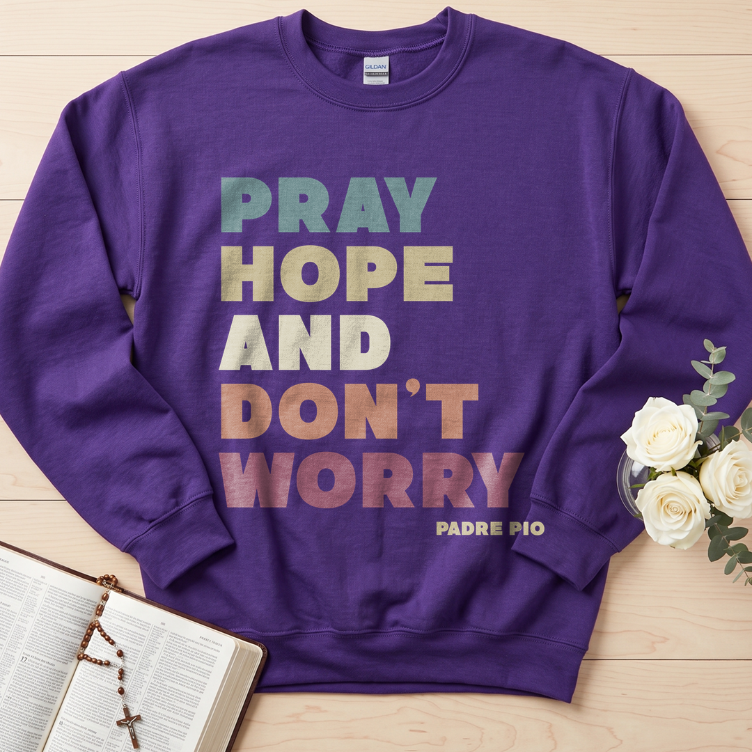 Pray Hope And Don't Worry Padre Pio 01