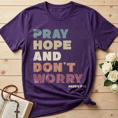Pray Hope And Don't Worry Padre Pio 01