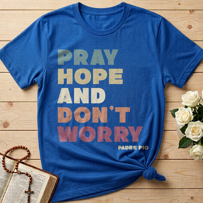Pray Hope And Don't Worry Padre Pio 01