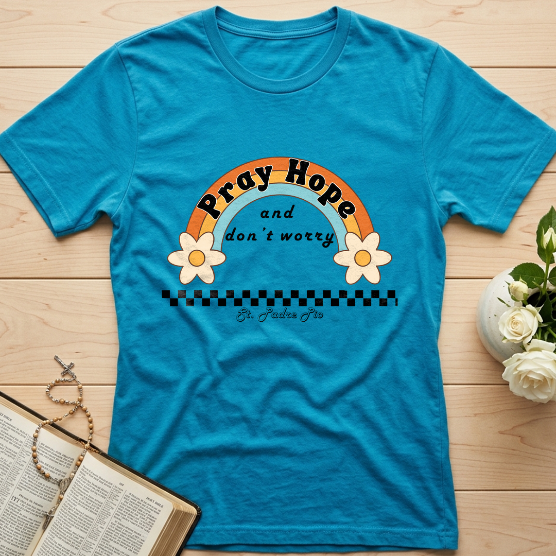 Pray Hope And Don't Worry St. Padre Pio 02