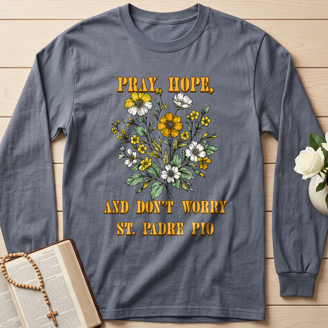 Pray Hope And Don't Worry St. Padre Pio 03