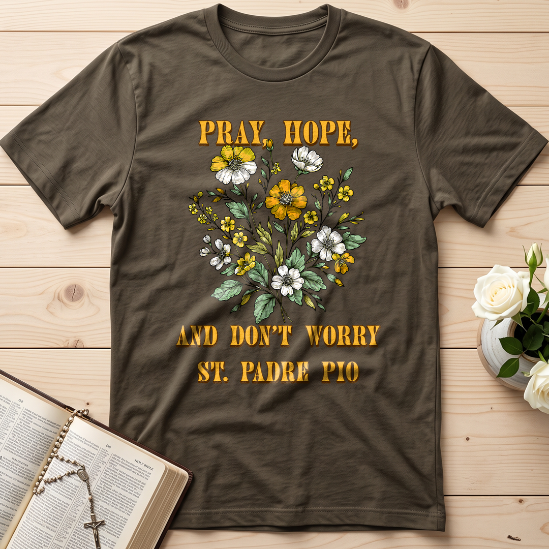 Pray Hope And Don't Worry St. Padre Pio 03