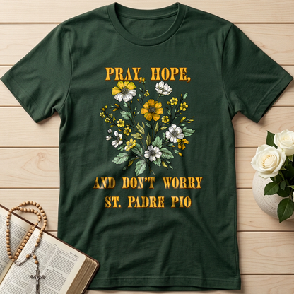 Pray Hope And Don't Worry St. Padre Pio 03