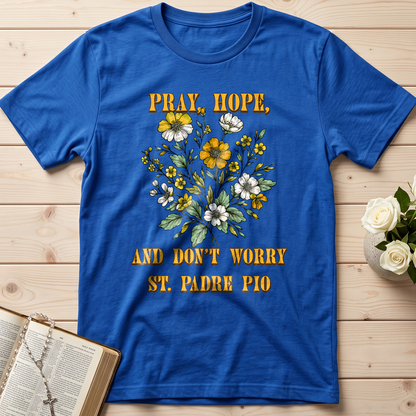 Pray Hope And Don't Worry St. Padre Pio 03