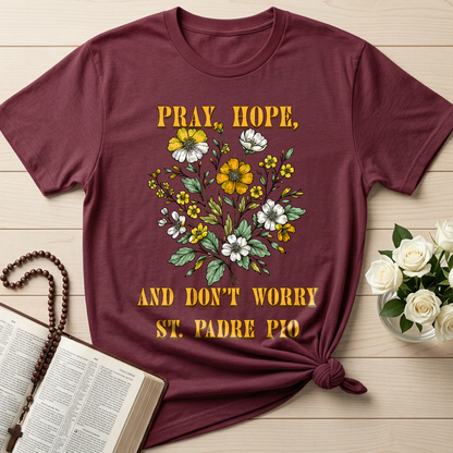 Pray Hope And Don't Worry St. Padre Pio 03