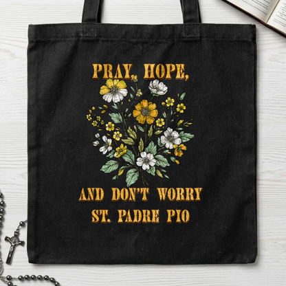 Pray Hope And Don't Worry St. Padre Pio 03
