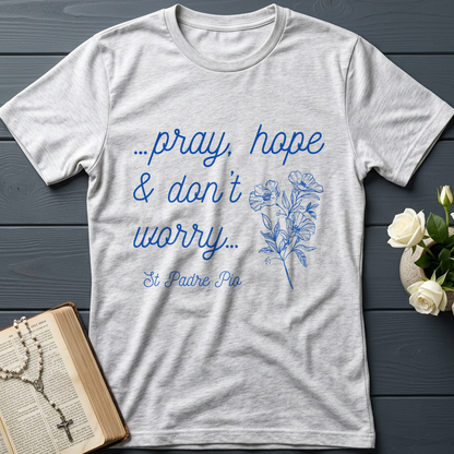 Pray Hope And Don't Worry St Padre Pio 04