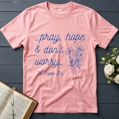 Pray Hope And Don't Worry St Padre Pio 04