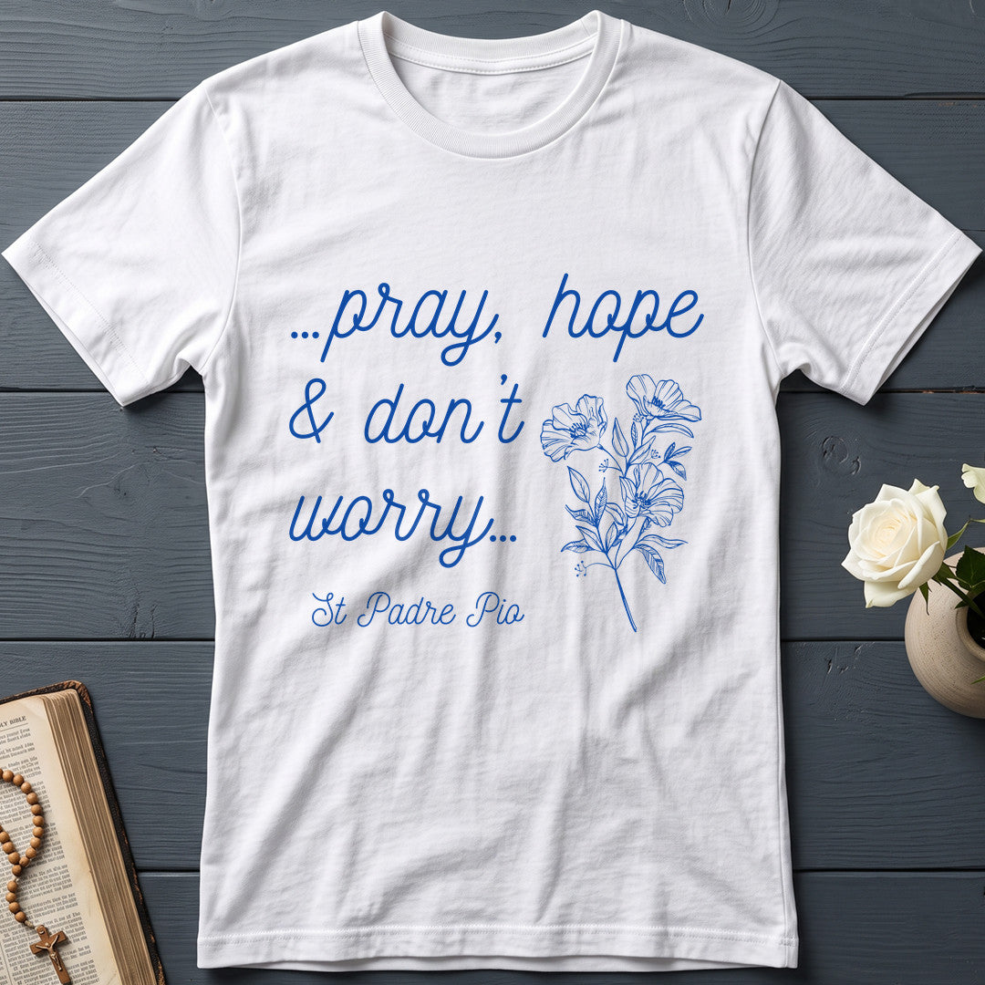 Pray Hope And Don't Worry St Padre Pio 04