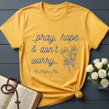 Pray Hope And Don't Worry St Padre Pio 04