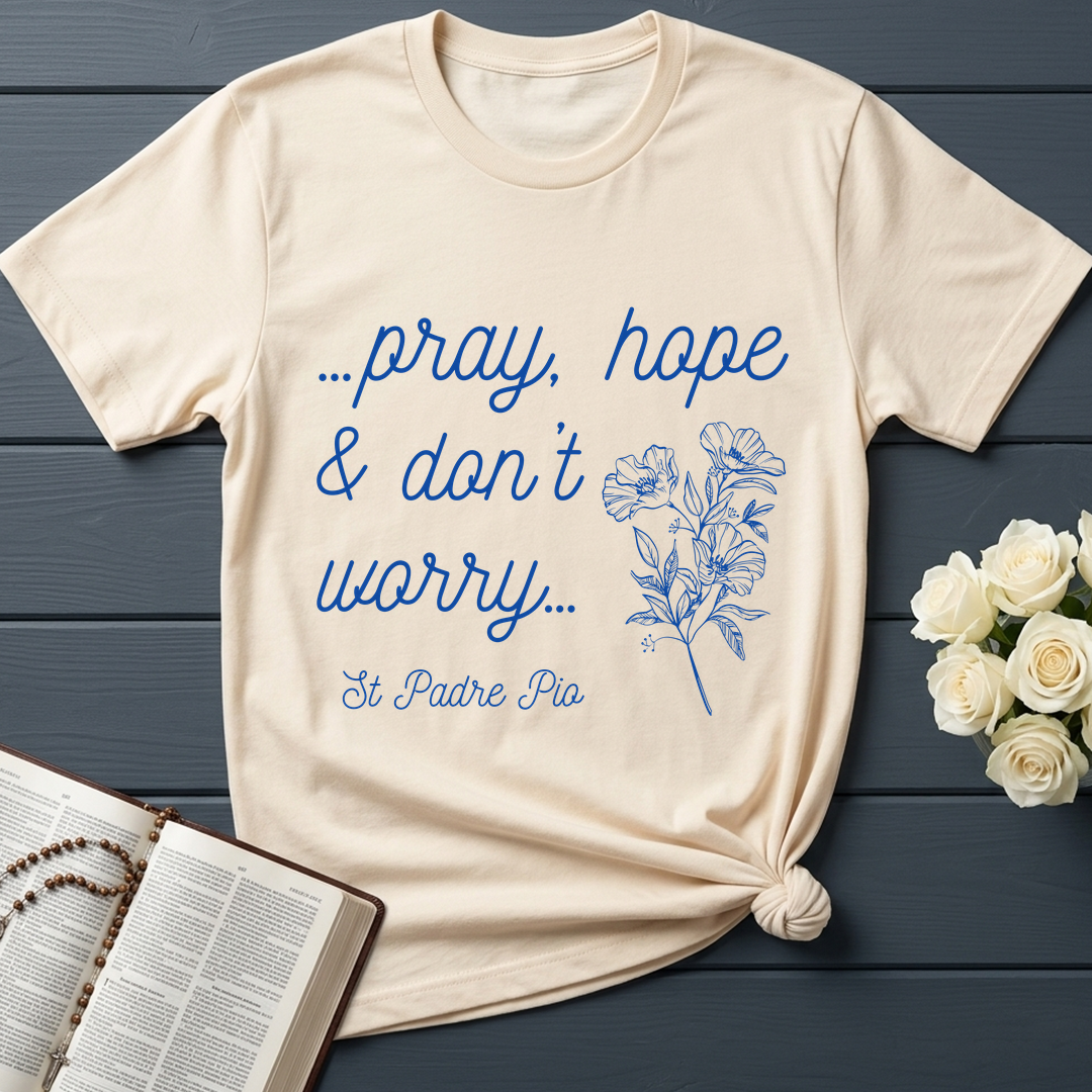 Pray Hope And Don't Worry St Padre Pio 04