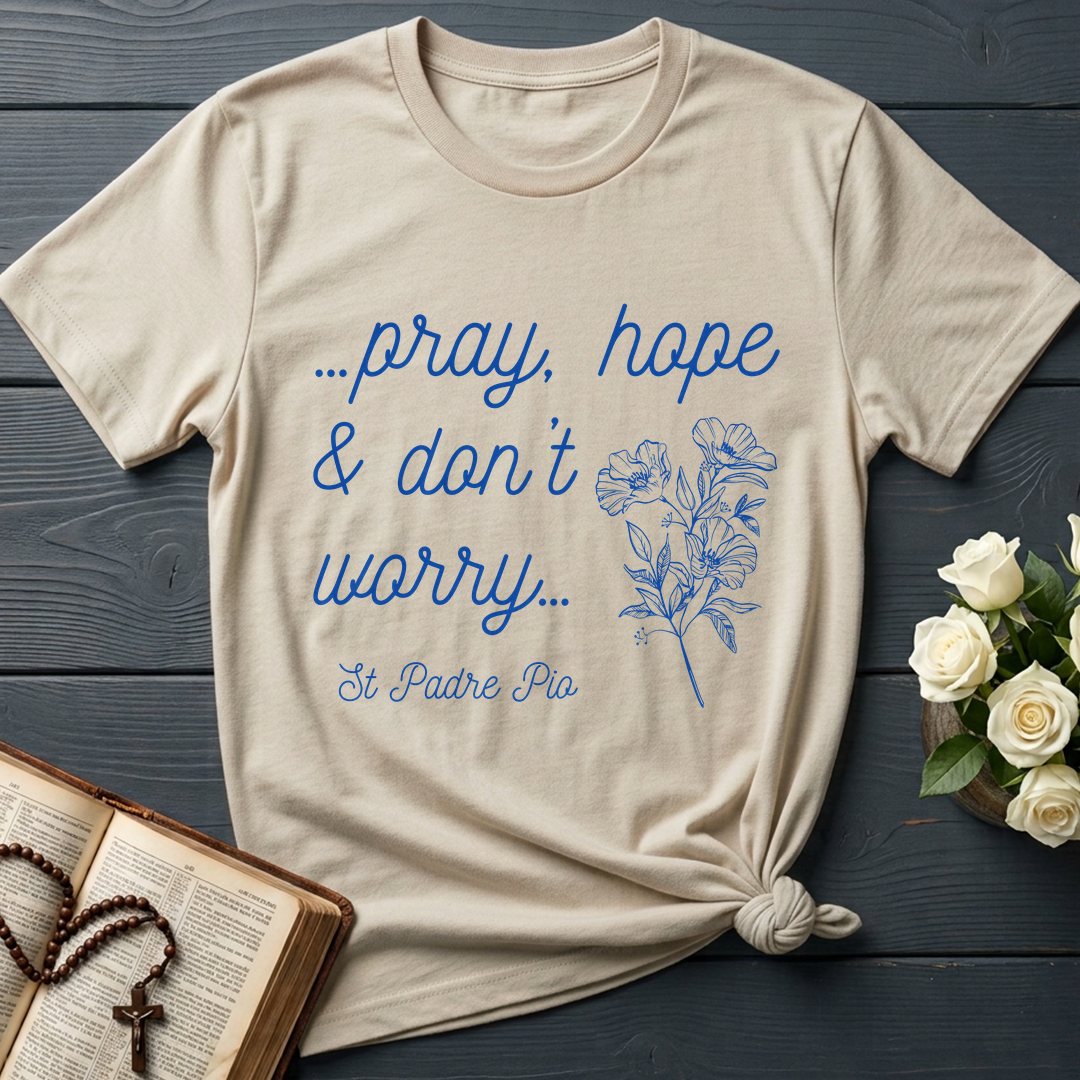 Pray Hope And Don't Worry St Padre Pio 04