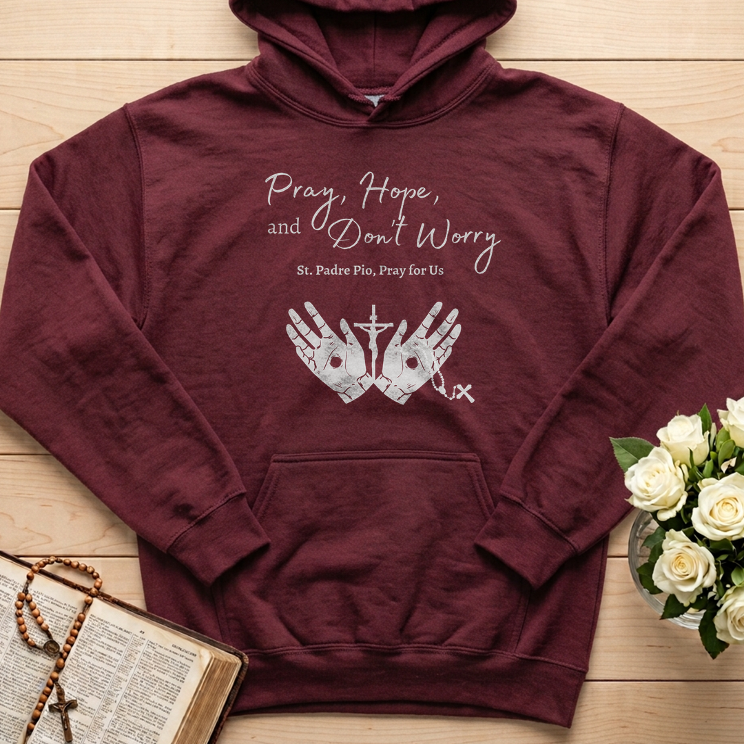 Pray Hope And Don't Worry St Padre Pio Pray For Us 01