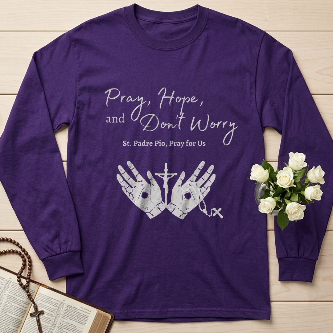 Pray Hope And Don't Worry St Padre Pio Pray For Us 01
