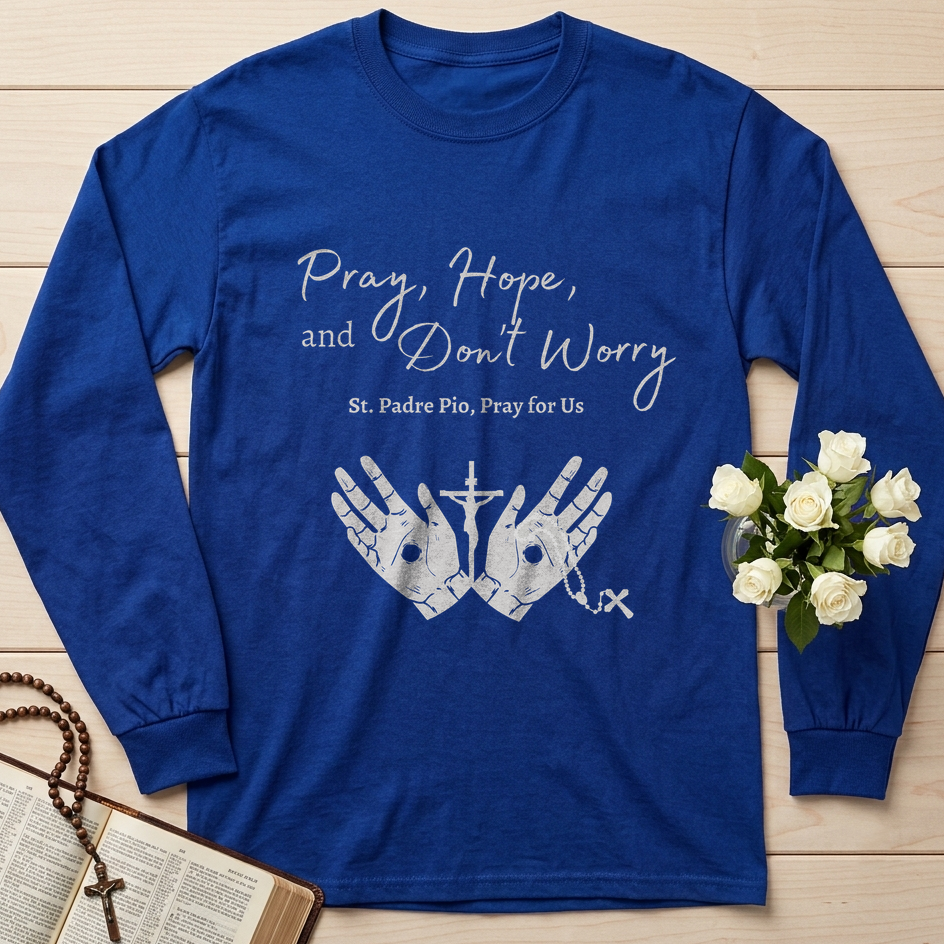 Pray Hope And Don't Worry St Padre Pio Pray For Us 01