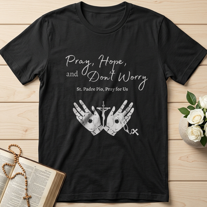 Pray Hope And Don't Worry St Padre Pio Pray For Us 01