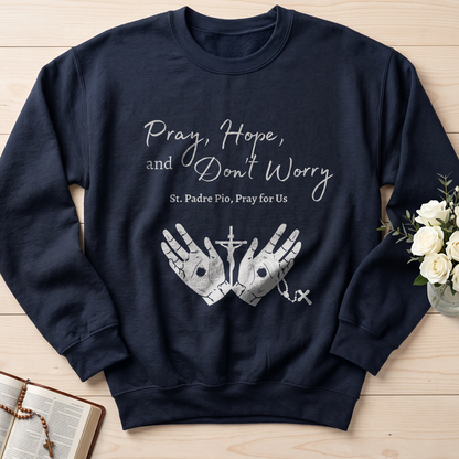 Pray Hope And Don't Worry St Padre Pio Pray For Us 01