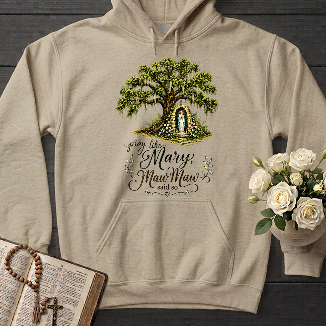 Pray Like Mary Maw Maw Said So 01