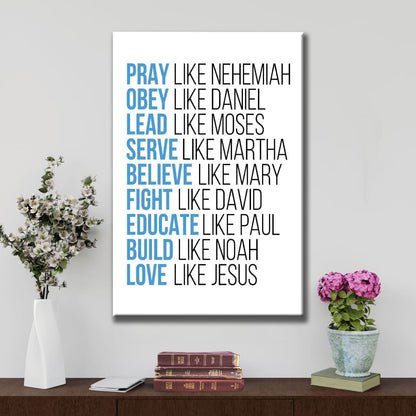 Pray Like Nehemiah Obey Like Daniel Wall Art Canvas, Christian Wall Decor