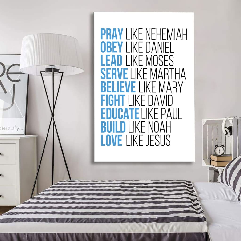 Pray Like Nehemiah Obey Like Daniel Wall Art Canvas, Christian Wall Decor