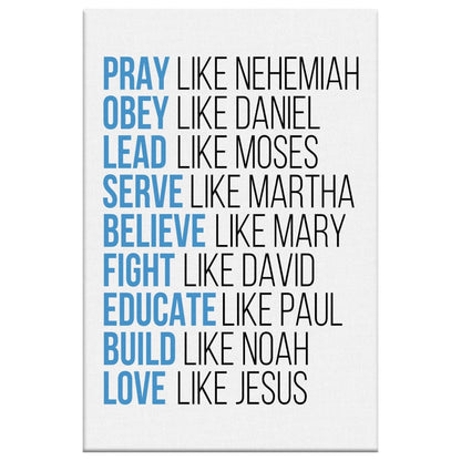 Pray Like Nehemiah Obey Like Daniel Wall Art Canvas, Christian Wall Decor