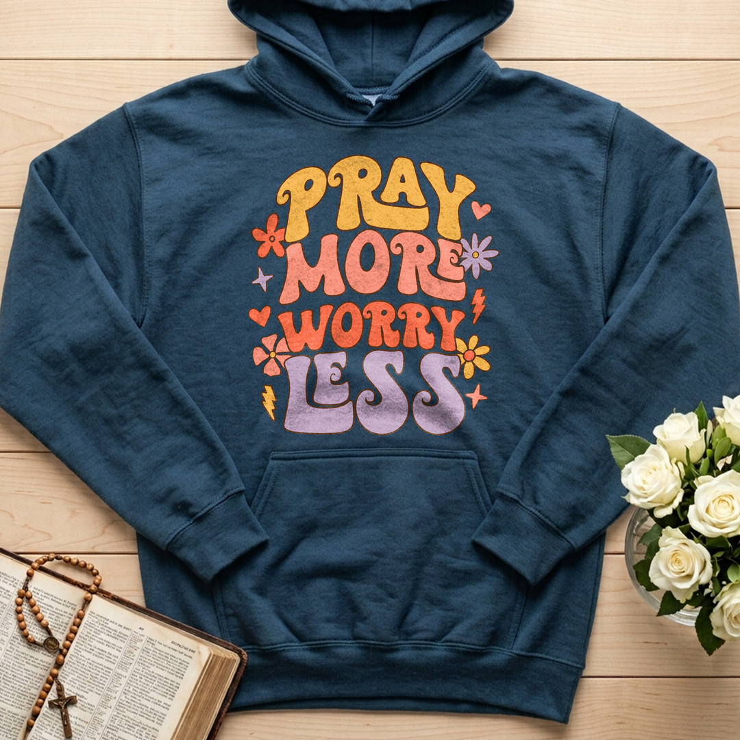 Pray More Worry Less 01
