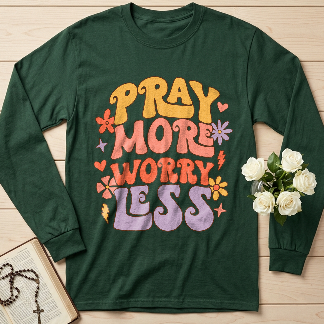 Pray More Worry Less 01
