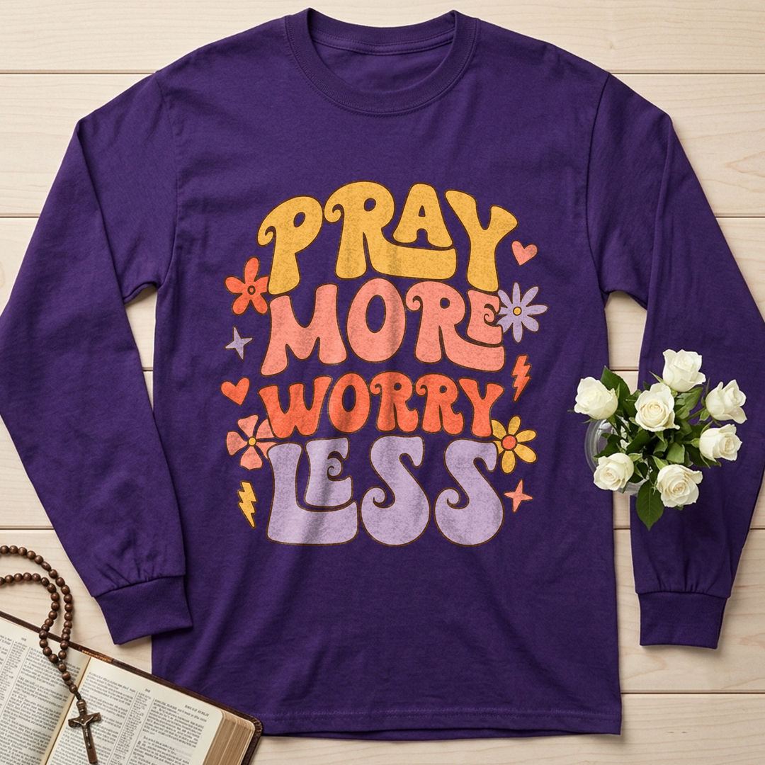 Pray More Worry Less 01