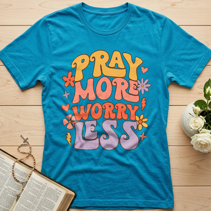 Pray More Worry Less 01