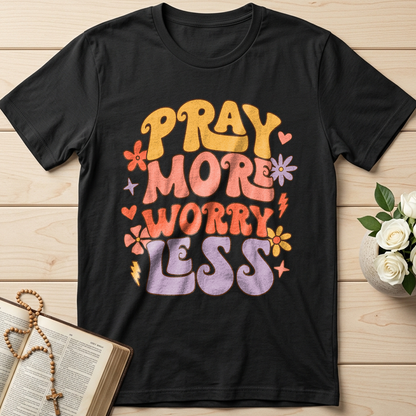Pray More Worry Less 01