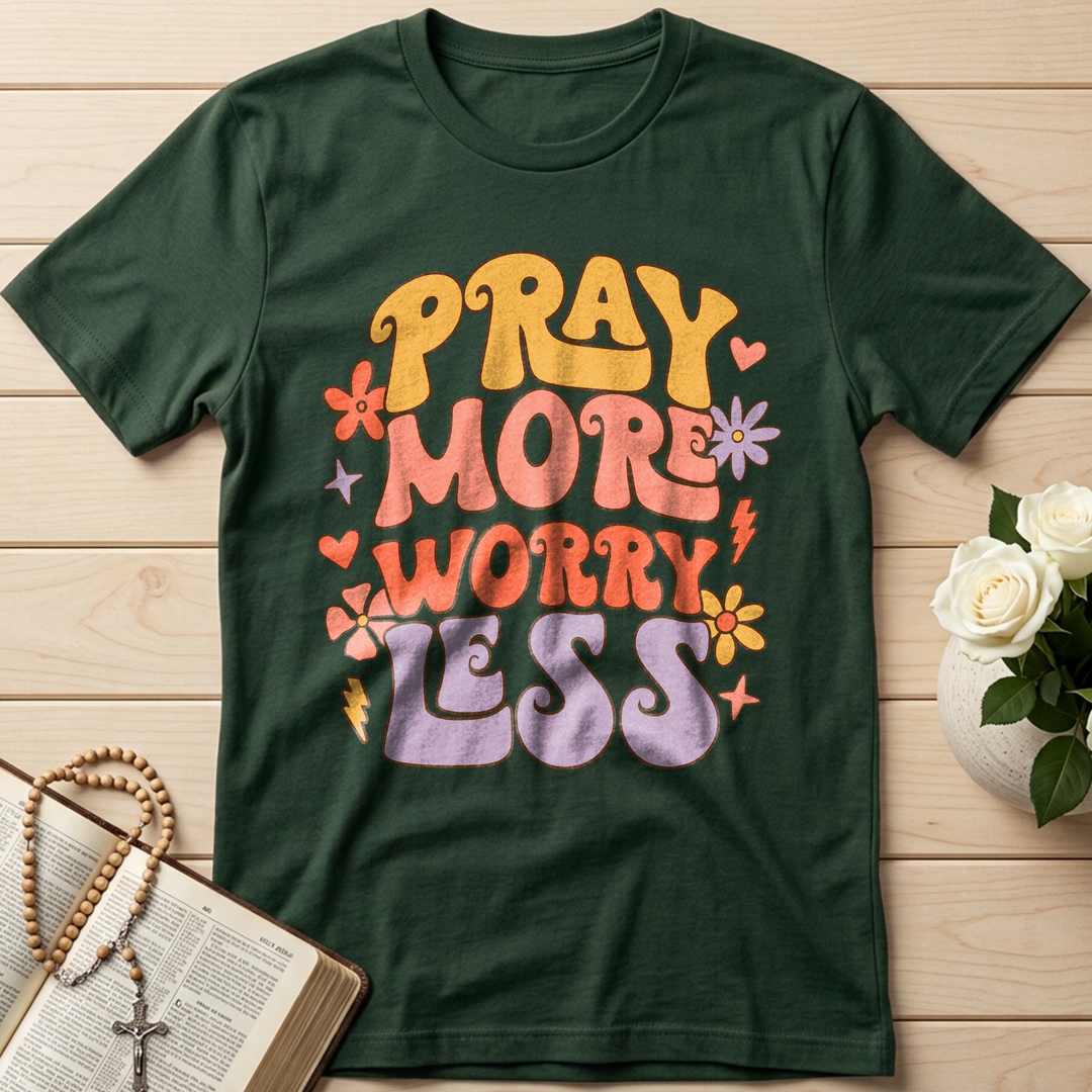 Pray More Worry Less 01