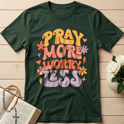 Pray More Worry Less 01