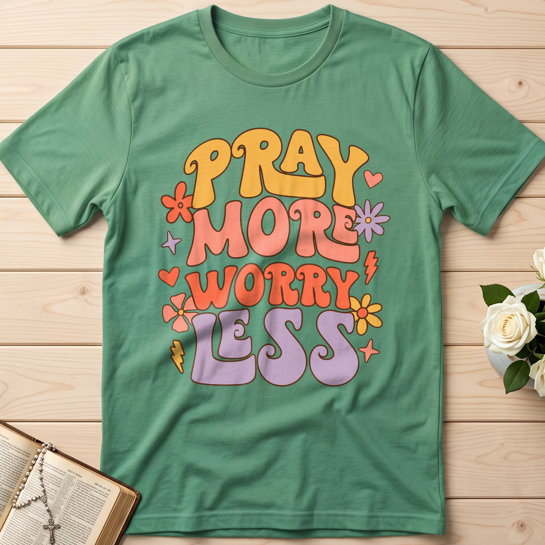 Pray More Worry Less 01