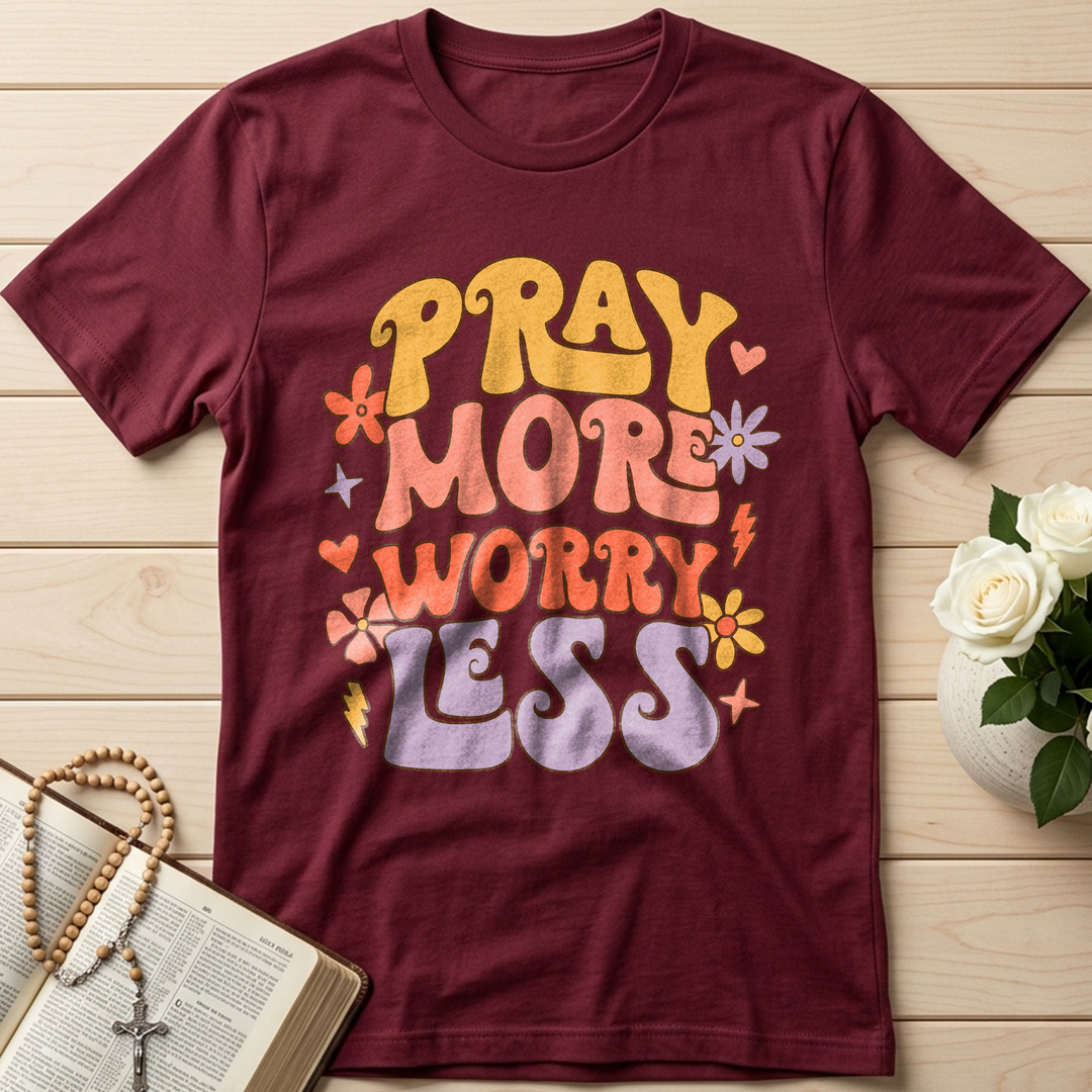 Pray More Worry Less 01