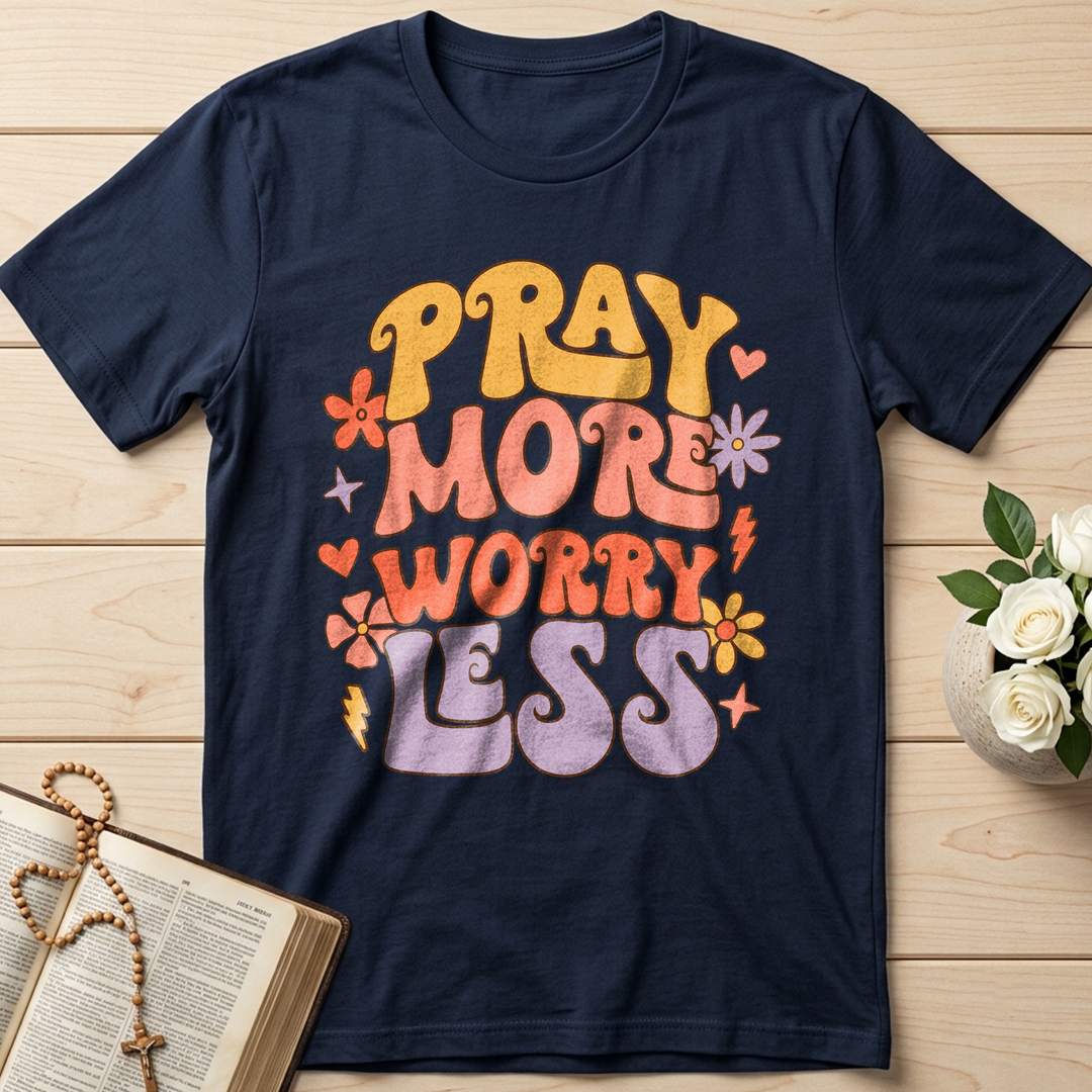 Pray More Worry Less 01