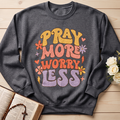 Pray More Worry Less 01