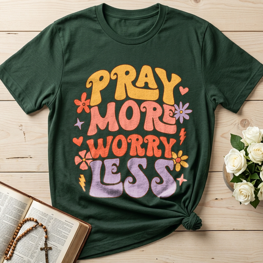 Pray More Worry Less 01
