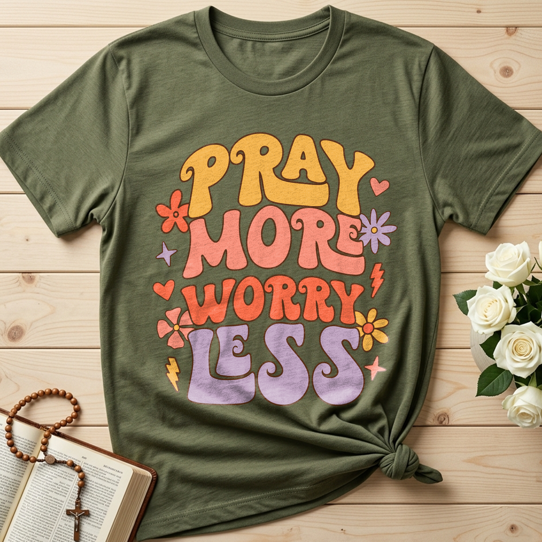 Pray More Worry Less 01