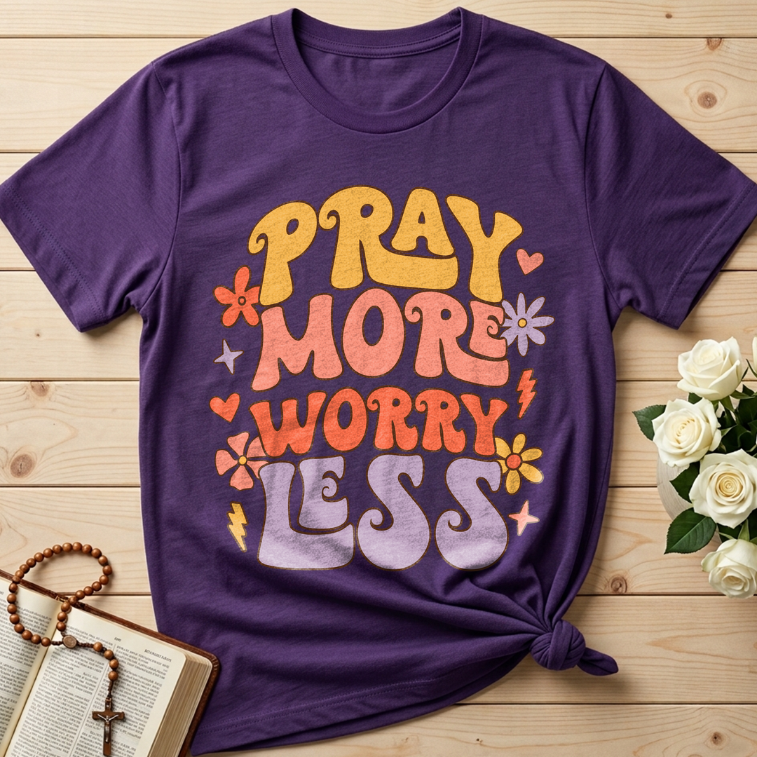 Pray More Worry Less 01