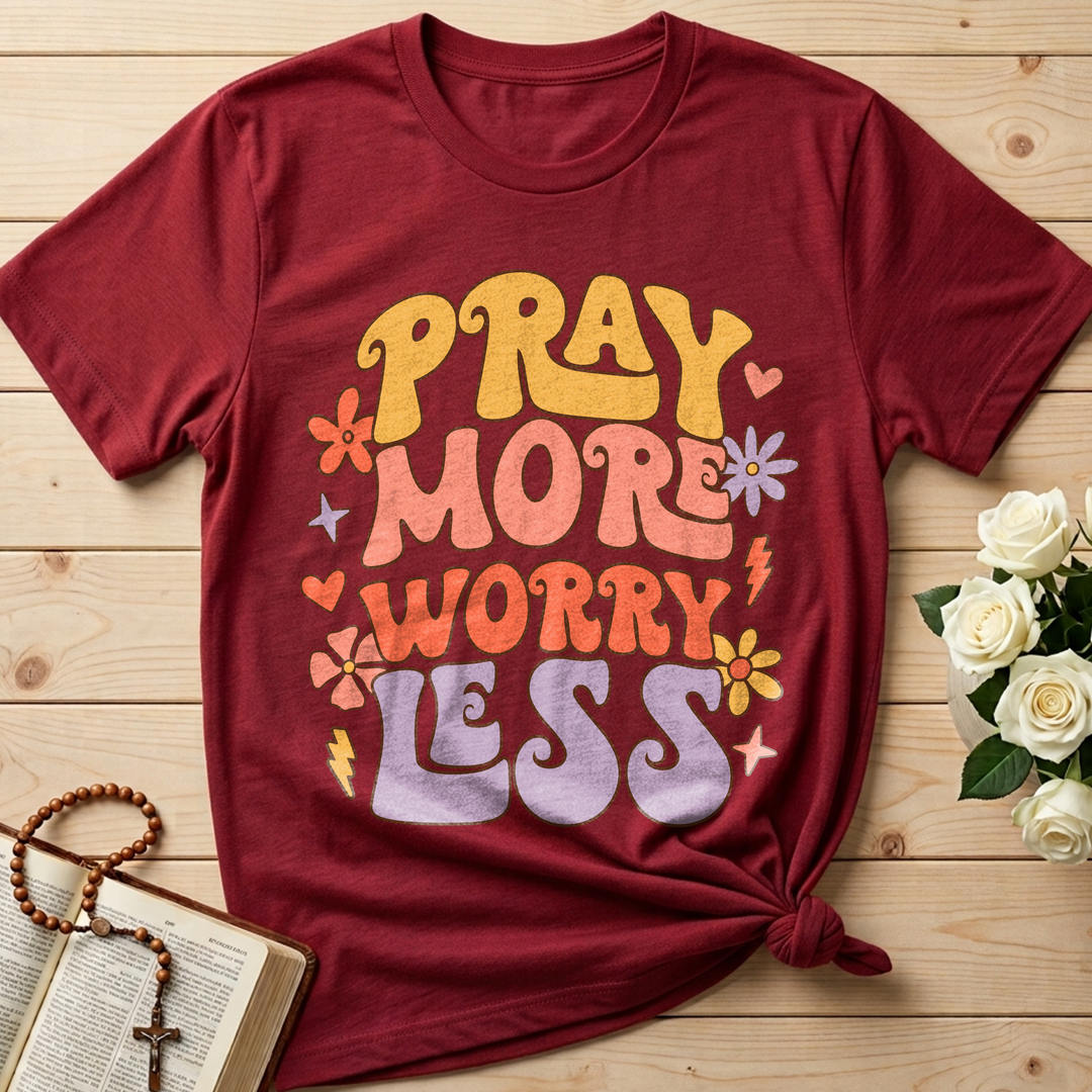 Pray More Worry Less 01