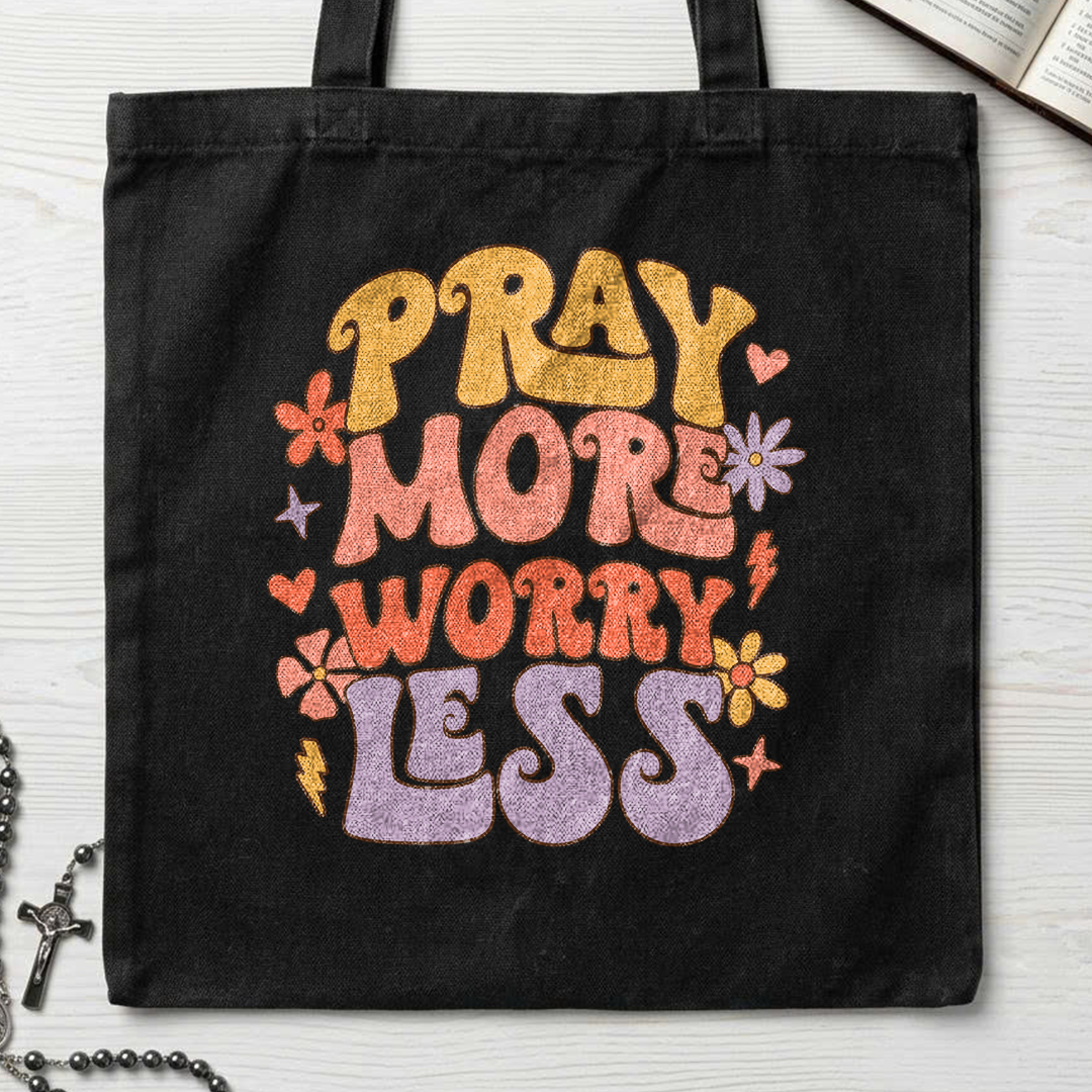 Pray More Worry Less 01
