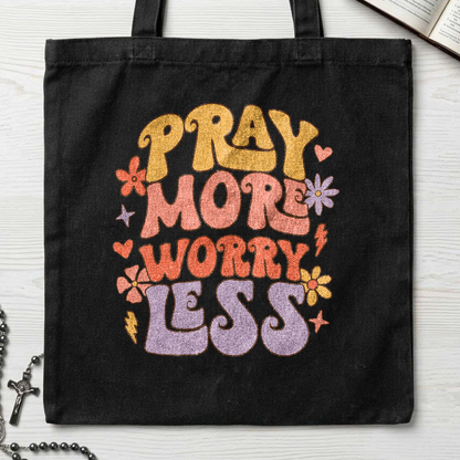 Pray More Worry Less 01