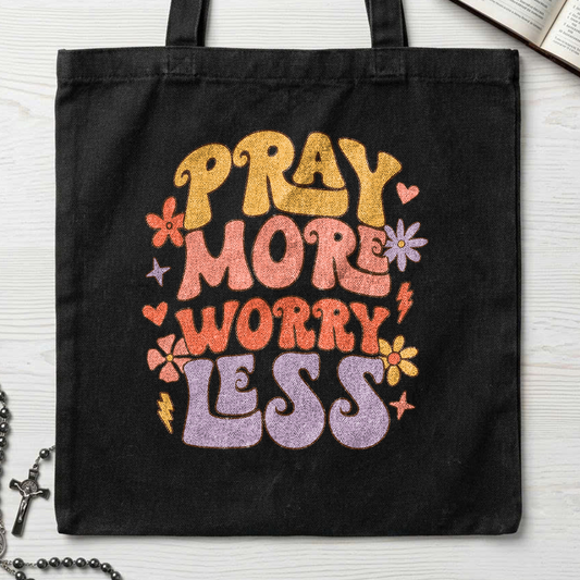 Pray More Worry Less 01