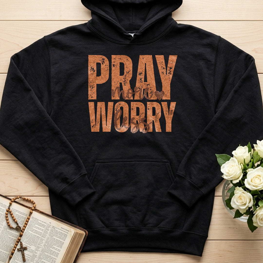 Pray More Worry Less 02
